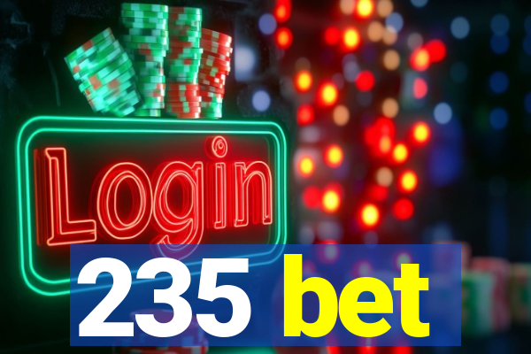 235 bet